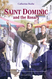 Saint Dominic and the Rosary ST DOMINIC & THE ROSARY REV/E （Vision Books） [ Catherine Beebe ]