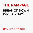 【楽天ブックス限定先着特典】【クレジットカード決済限定】BREAK IT DOWN (CD＋Blu-ray)(楽天ブックスオンラインラッキードロー抽選権)