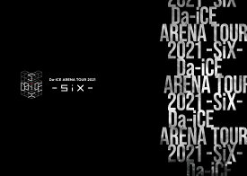 Da-iCE ARENA TOUR 2021 -SiX-(初回生産限定 DVD3枚組(スマプラ対応)) [ Da-iCE ]