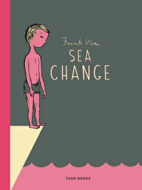 Sea Change: A Toon Graphic SEA CHANGE [ Frank Viva ]