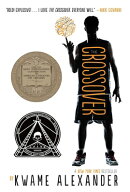 The Crossover: A Newbery Award Winner CROSSOVER （Crossover） [ Kwame Alexander ]