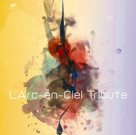 L'Arc～en～Ciel Tribute [ (V.A.) ]