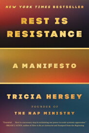 Rest Is Resistance: A Manifesto REST IS RESISTANCE [ Tricia Hersey ]