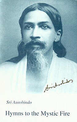 楽天ブックス: Hymns to the Mystic Fire, 1st Us Edition - Sri Aurobindo ...