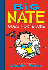 Big Nate Goes for Broke BIG NATE GOES FOR BROKE （Big Nate） [ Lincoln Peirce ]