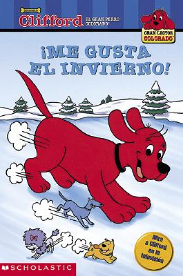 楽天ブックス: Clifford: Me Gusta El Invierno!: Winter Ice Is Nice (Me Gusta ...