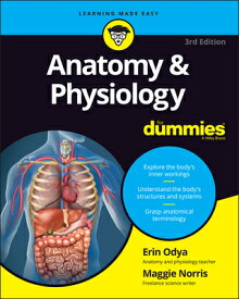 Anatomy & Physiology for Dummies ANATOMY & PHYSIOLOGY FOR DUMMI （For Dummies (Lifestyle)） [ Erin Odya ]