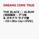 THE BLACK ◯ ALBUM (初回限定 - アコ味 & オキナワ ライヴ盤 - CD＋Blu-ray＋DVD)