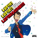 THE BEST COMPILATION of LUPIN THE THIRD LUPIN! LUPIN!! LUPINISSIMO!!!