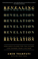 Revealing Revelation: How God's Plans for the Future Can Change Your Life Now REVEALING REVELATION…