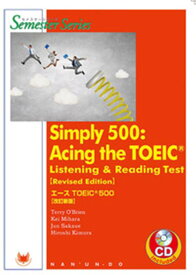 エースTOEIC500改訂新版 Simply500：Acing　the　TOEIC （Semester　series） [ テリー・オブライエン ]