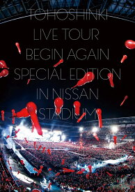 東方神起 LIVE TOUR ～Begin Again～ Special Edition in NISSAN STADIUM(DVD3枚組 スマプラ対応) [ 東方神起 ]