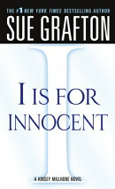 I Is for Innocent: A Kinsey Millhone Novel