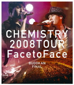 CHEMISTRY 2008 TOUR “Face to Face”BUDOKAN FINAL【Blu-rayDisc Video】 [ CHEMISTRY ]