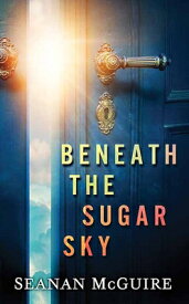 Beneath the Sugar Sky: Wayward Children BENEATH THE SUGAR SKY -LP [ Seanan McGuire ]