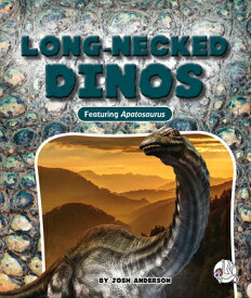 Long-Necked Dinos LONG-NECKED DINOS （Dino Discovery） [ Josh Anderson ]