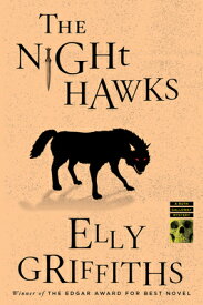 The Night Hawks: A British Cozy Mystery NIGHT HAWKS （Ruth Galloway Mysteries） [ Elly Griffiths ]