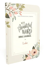 Niv, Beautiful Word Bible Journal, Luke, Paperback, Comfort Print NIV BEAUTIFUL WORD BIBLE JOURN （Beautiful Word） [ Zondervan ]