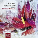 【輸入盤】フラワーズ・ウィー・アー・・・〜花にまつわるピアノ作品集〜クルターグ、他　クセニア・クズメンコ