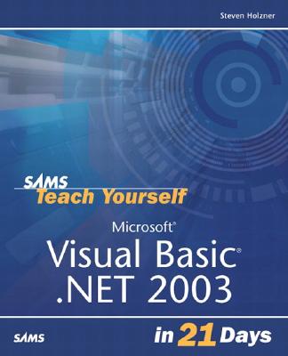 楽天ブックス: Sams Teach Yourself Visual Basic .Net 2003 in 21 Days - Steven ...