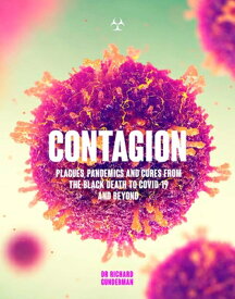 Contagion: The Amazing Story of History's Deadliest Diseases CONTAGION [ Richard Gunderman ]