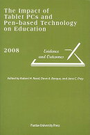 Impact of Tablet PCs and Pen-Based Technology on Education: Evidence and Outcomes, 2008