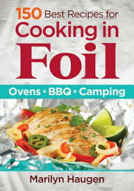 150 BEST RECIPES FOR COOKING IN FOIL(P) [ MARILYN HAUGEN ]