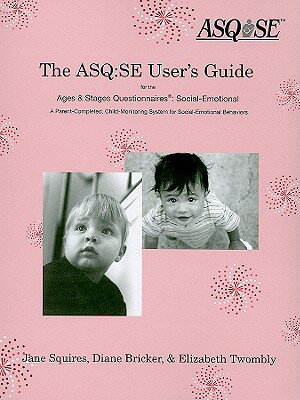 楽天ブックス: The ASQ: SE User's Guide: For the Ages & Stages Questionnaires ...