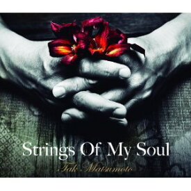 Strings Of My Soul [ Tak Matsumoto ]