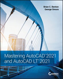 Mastering AutoCAD 2021 and AutoCAD LT 2021 MASTERING AUTOCAD 2021 & AUTOC [ Brian C. Benton ]