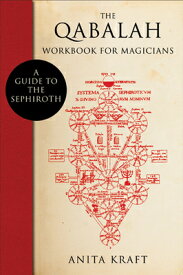 The Qabalah Workbook for Magicians: A Guide to the Sephiroth QABALAH WORKBK FOR MAGICIANS [ Anita Kraft ]
