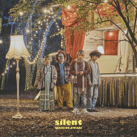 silent (初回限定盤A CD＋DVD) [ SEKAI NO OWARI ]