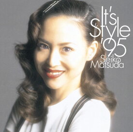 It's Style '95 [ 松田聖子 ]