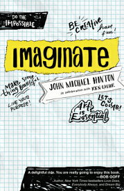 Imaginate: Unlocking Your Purpose with Creativity and Collaboration IMAGINATE [ John Michael Hinton ]