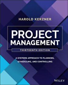 Project Management: A Systems Approach to Planning, Scheduling, and Controlling PROJECT MGMT 13/E [ Harold Kerzner ]