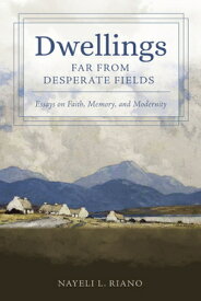 Dwellings Far from Desperate F DWELLINGS FAR FROM DESPERATE F [ Nayeli L. Riano ]