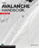 The Avalanche Handbook AVALANCHE HANDBK 4/E [ David McClung ]