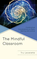 Mindful Classroom: Constructive Conversations on Race, Identity, and Justice