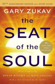 The Seat of the Soul SEAT OF THE SOUL 25TH ANNIV/E [ Gary Zukav ]