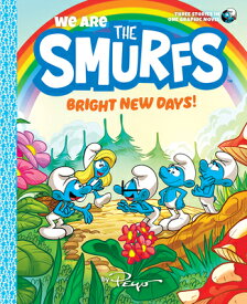 We Are the Smurfs: Bright New Days! (We Are the Smurfs Book 3) WE ARE THE SMURFS BRIGHT NEW D （We Are the Smurfs） [ Peyo ]