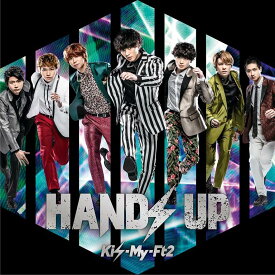 HANDS UP (初回盤B CD＋DVD) [ Kis-My-Ft2 ]