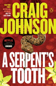 A Serpent's Tooth: A Longmire Mystery SERPENTS TOOTH （Longmire Mystery） [ Craig Johnson ]