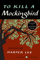 To Kill a Mockingbird TO KILL A MOCKINGBIRD （Harperperennial Modern Classics） [ Harper Lee ]
