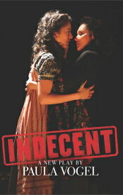 Indecent (TCG Edition) INDECENT (TCG EDITION) [ Paula Vogel ]