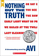 Nothing But the Truth: A Documentary Novel