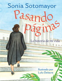 Pasando Pginas: La Historia de Mi Vida SPA-PASANDO PGINAS [ Sonia Sotomayor ]