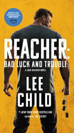 REACHER:BAD LUCK AND TROUBLE MOVIE TIE(A [ LEE CHILD ]
