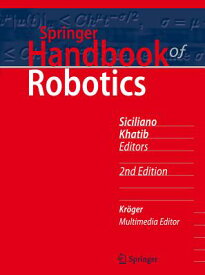 Springer Handbook of Robotics SPRINGER HANDBK OF ROBOTICS 20 （Springer Handbooks） [ Bruno Siciliano ]
