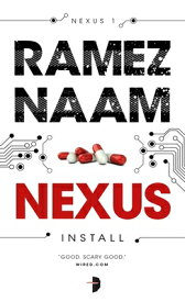 Nexus: Nexus ARC Book 1 NEXUS （Nexus ARC） [ Ramez Naam ]