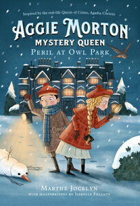 Aggie Morton, Mystery Queen: Peril at Owl Park AGGIE MORTON MYST QUEEN PERIL iAggie Morton, Mystery Queenj [ Marthe Jocelyn ]
